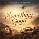 Rhoda Barfoot's Something Good - Music Club Membership